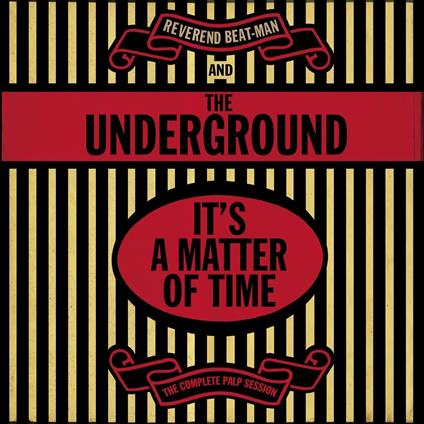 It's A Matter Of Time. The Complete Palp Session - Vinile LP di Reverend Beat-Man