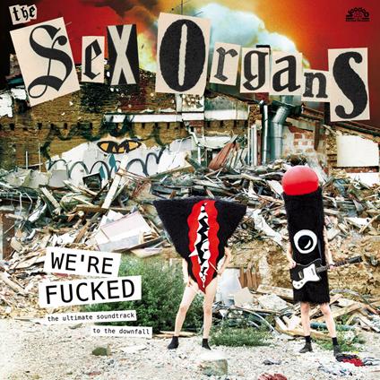 We Re Fucked - Vinile LP di Sex Organs