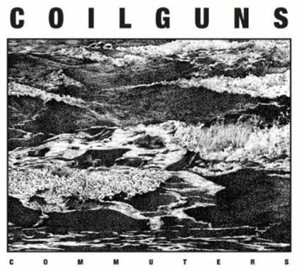 Commuters - Vinile LP di Coilguns