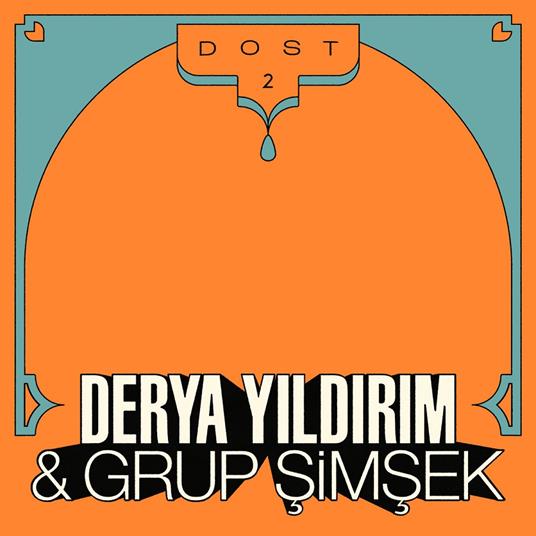 Dost 2 - CD Audio di Derya Yildirim