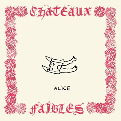 Chateaux Faibles - Vinile LP di Alice