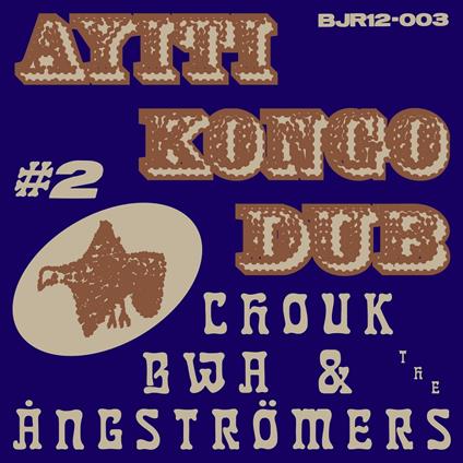 Ayiti Kongo Dub #2 - Vinile LP di Chouk Bwa