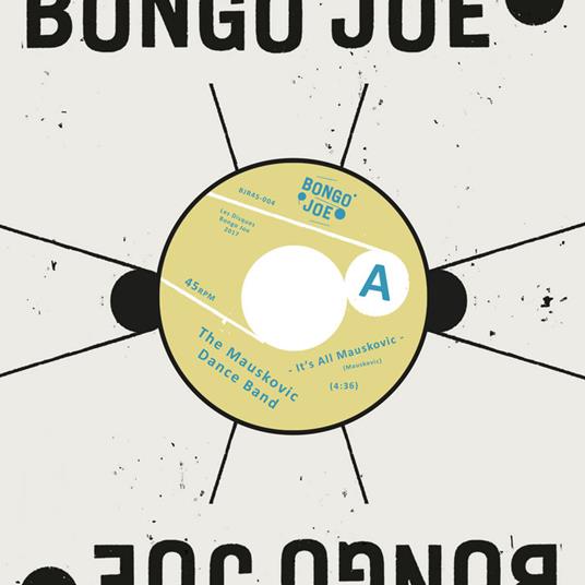 It's All Mauskovic - Vinile 7'' di Mauskovic Dance Band