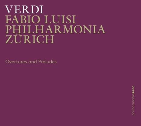 Ouvertures e Preludi - Sinfonie complete dalle opere - CD Audio di Giuseppe Verdi,Fabio Luisi