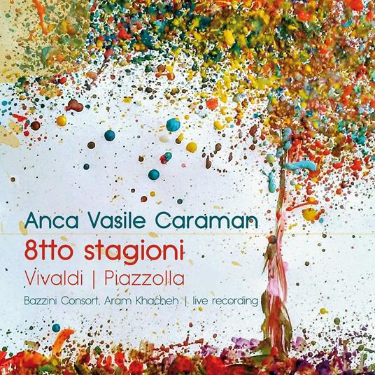 8 Stagioni - CD Audio di Astor Piazzolla,Antonio Vivaldi,Anca Vasile Caraman