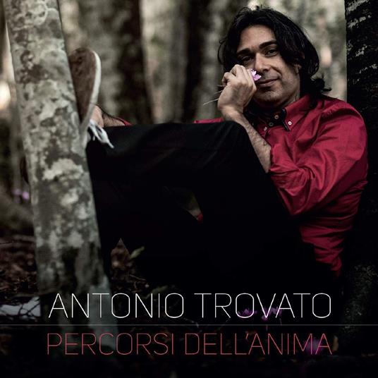 Percorsi dell'anima - CD Audio di Antonio Trovato