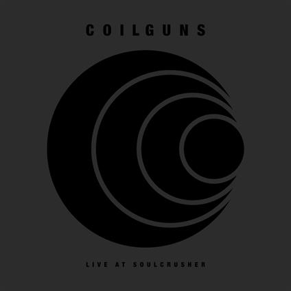 Live At Soulcrusher - CD Audio di Coilguns