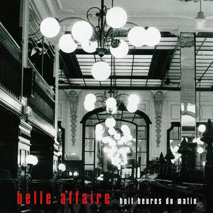 Huit Heures du Matin - CD Audio di Belle Affaire