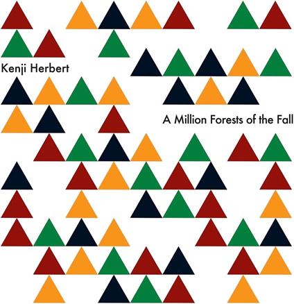 A Million Forests Of The Fall - CD Audio di Kenji Herbert