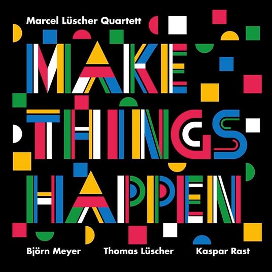 Make Things Happen - Vinile LP di Marcel Lüscher