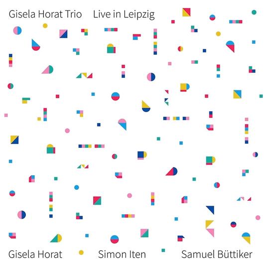 Live In Leipzig - CD Audio di Gisela Horat