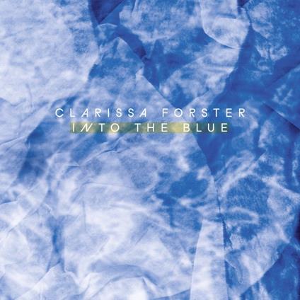 Into The Blue - Vinile LP di Clarissa Forster