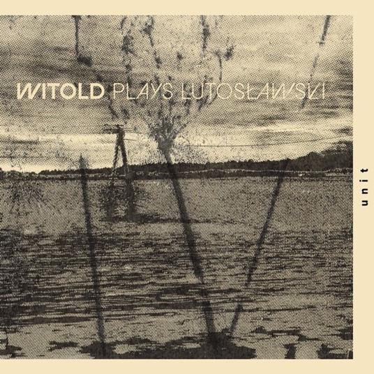 Witold Plays Lutoslawski - CD Audio di Witold