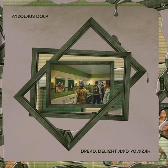 Dread, Delight And Yowzah - CD Audio di Nikolaus Dolp