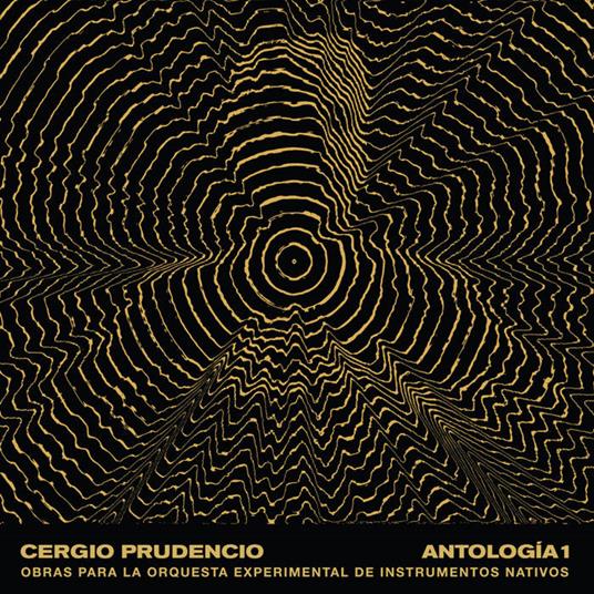 Antologia 1: Obras Para La Orquesta Experimental De Instrumentos Nativos - Vinile LP di Cergio Prudencio
