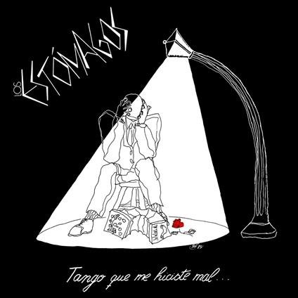 Tango Que Me Hiciste Mal - Vinile LP di Los Estomagos