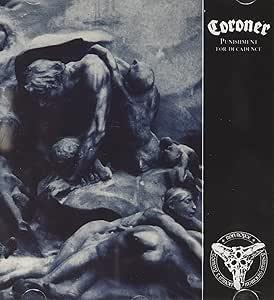 Punishment For Decadence (1988 - CD Audio di Coroner