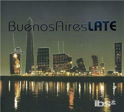 Buenos Aires Late - CD Audio