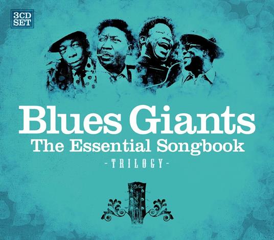 Blues Giants. The Essential Songbook (Trilogy Collection) - CD Audio