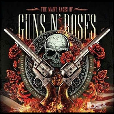The Many Faces of Guns N' Roses - CD Audio di Guns N' Roses