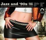 Jazz and 90's Part Two (NYC Series)