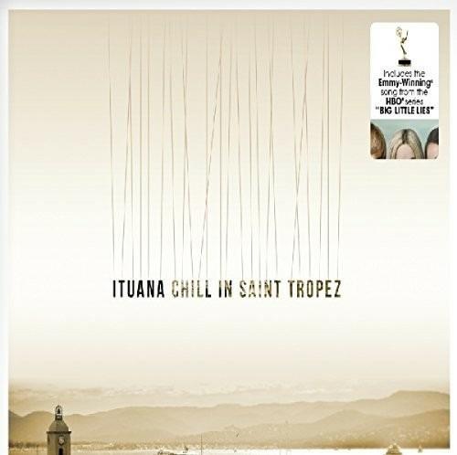 Chill In St Tropez - CD Audio di Ituana