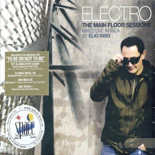 Electro-The Main Floor Sessions - CD Audio di Elio Riso