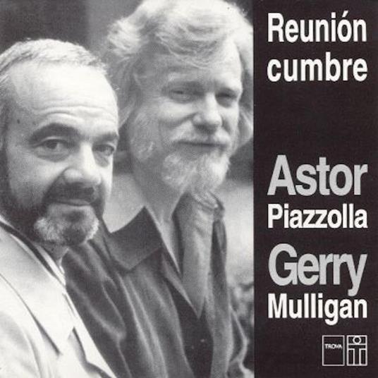 Reunion Cumbre - Vinile LP di Astor Piazzolla