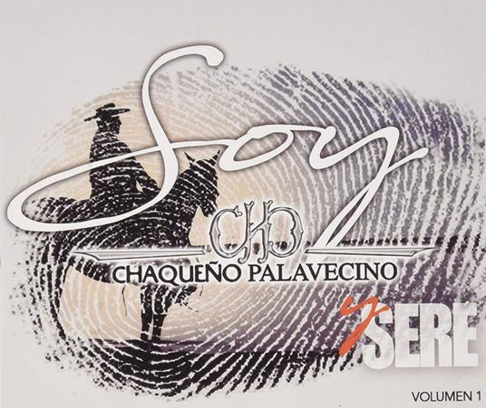 Chaqueno Palavecino (El) - Soy Y Sere - CD Audio