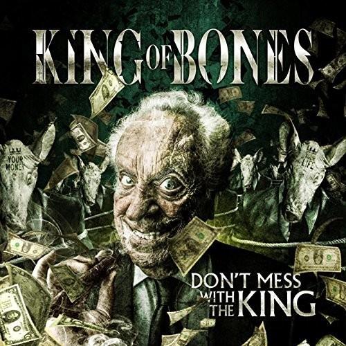 King Of Bones - Don'T Mess With The King - CD Audio