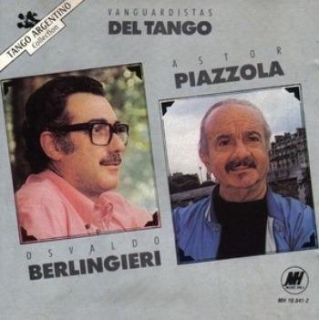Vanguardistas del Tango - CD Audio di Astor Piazzolla,Osvaldo Berlingieri