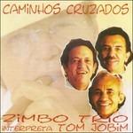 Caminhos Cruzados - CD Audio di Zimbo Trio