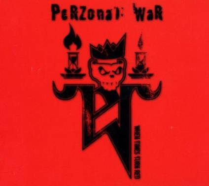 When Times Turn Red - CD Audio di Perzonal War