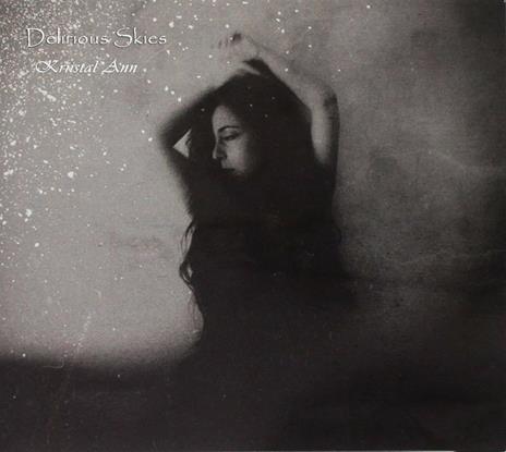 Delirious Skies - CD Audio di Ann Kriistal