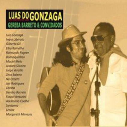 Luas Do Gonzaga, Uma Historia De Luiz - CD Audio di Gereba