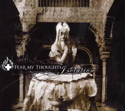Isolation - CD Audio di Fear My Thoughts