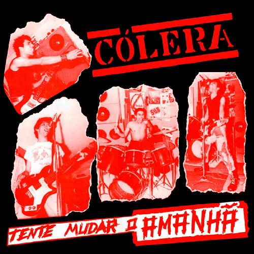 Tente Mudar O Amanha - CD Audio di Colera