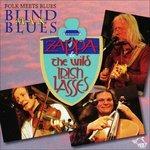 Blind Man Blues - CD Audio di Zappa & the Wild Irish Lasses