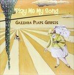 Play Me My Song. Gazzarra plays Genesis