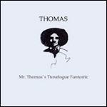 Mr. Thomas's Traveloguefantastic - CD Audio di Thomas