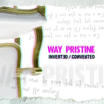 Way Pristine - Inverted / Converted - CD Audio
