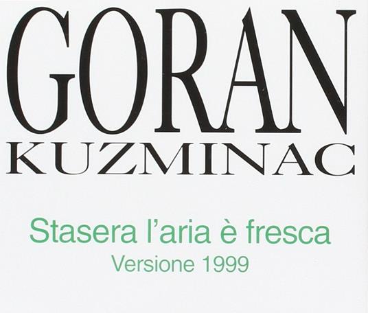 Stasera l'aria è fresca - CD Audio di Goran Kuzminac