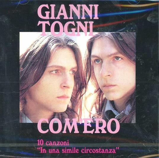 Com'ero. 10 Canzoni - CD Audio di Gianni Togni