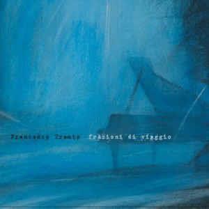Francesco Trento - Frazioni Di Viaggio - CD Audio