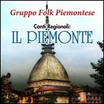 Canti regionali. Il Piemonte - CD Audio di Gruppo Folk Piemontese