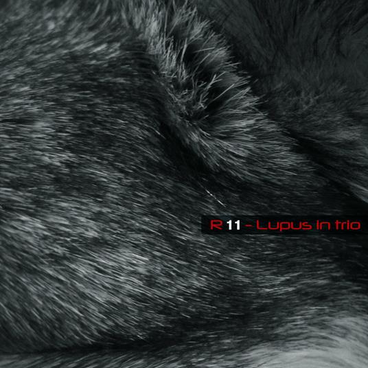 Lupus In Trio - CD Audio di R 11