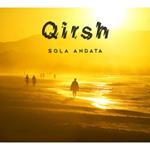 Qirsh - Sola Andata
