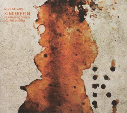 Mezz Gacano & Self-Standing Ovation Boskauxz Ensemble - Kinderheim - CD Audio