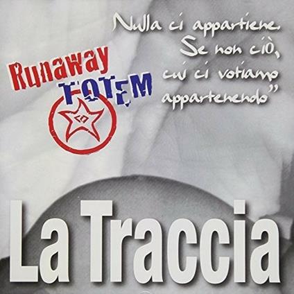 La Traccia - CD Audio di Runaway Totem