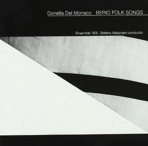 Berio Folk Songs - CD Audio di Donella Del Monaco